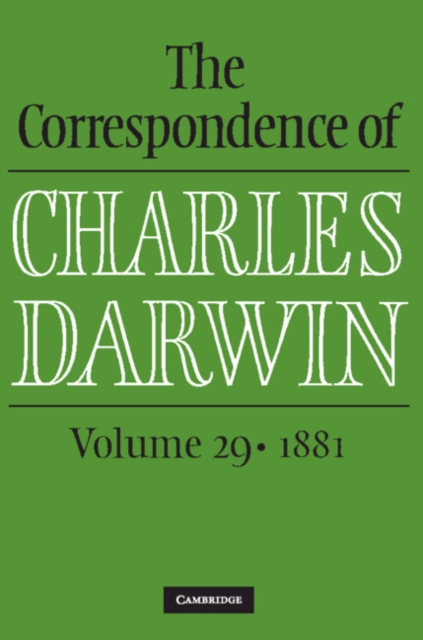 Correspondence of Charles Darwin: Volume 29, 1881, PDF eBook