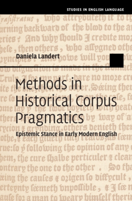 Methods in Historical Corpus Pragmatics : Epistemic Stance in Early Modern English, EPUB eBook