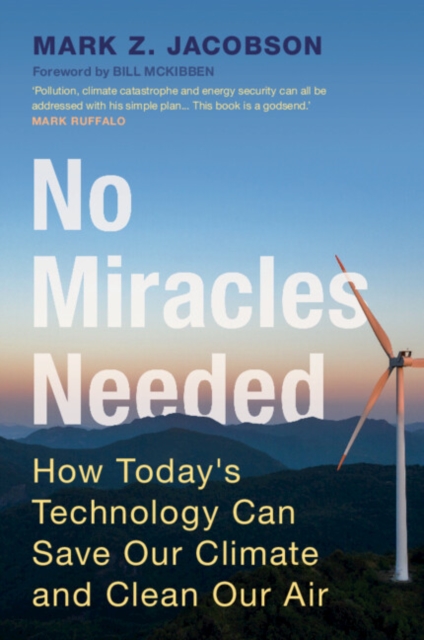 No Miracles Needed : How Today's Technology Can Save Our Climate and Clean Our Air, PDF eBook