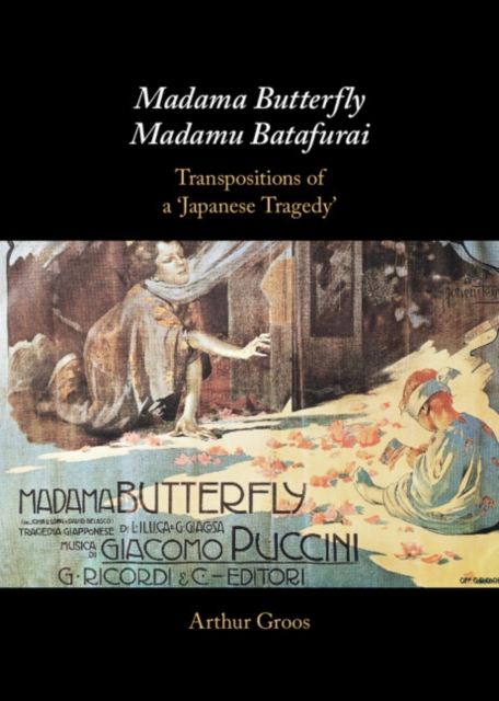 Madama Butterfly/Madamu Batafurai : Transpositions of a 'Japanese Tragedy', EPUB eBook