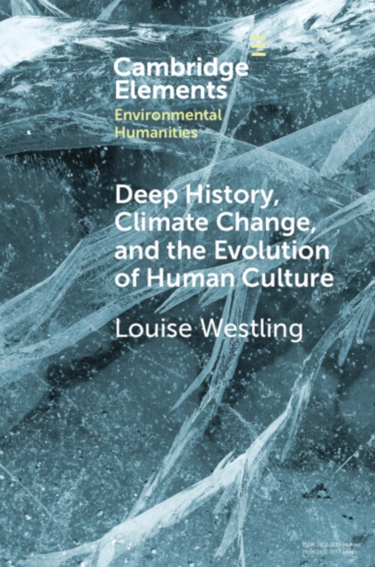 Deep History, Climate Change, and the Evolution of Human Culture, EPUB eBook
