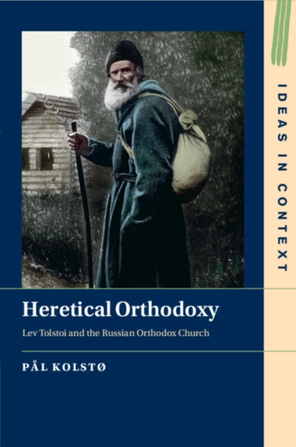 Heretical Orthodoxy : Lev Tolstoi and the Russian Orthodox Church, Paperback / softback Book