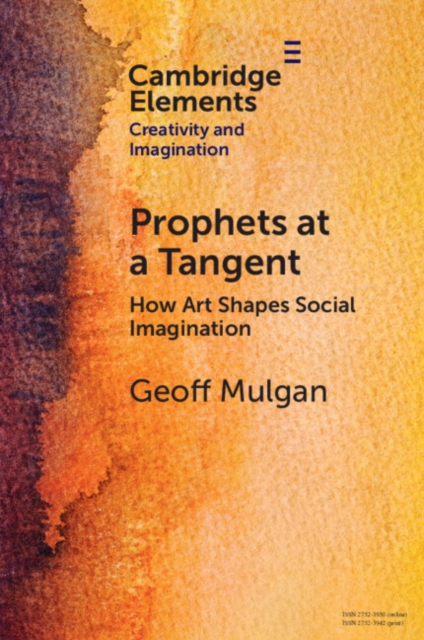 Prophets at a Tangent : How Art Shapes Social Imagination, PDF eBook