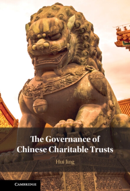 The Governance of Chinese Charitable Trusts, Hardback Book