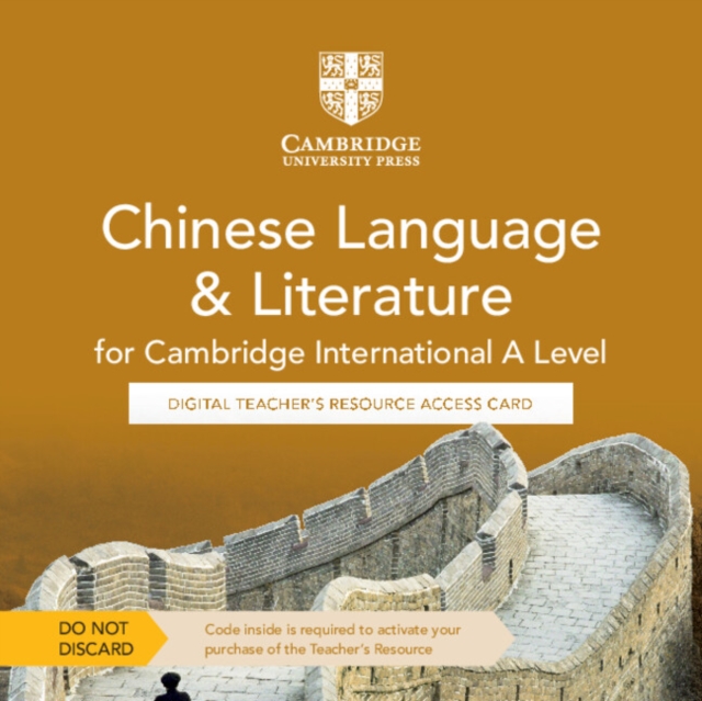 Cambridge International A Level Chinese Language & Literature Digital Teacher's Resource Access Card, Digital product license key Book