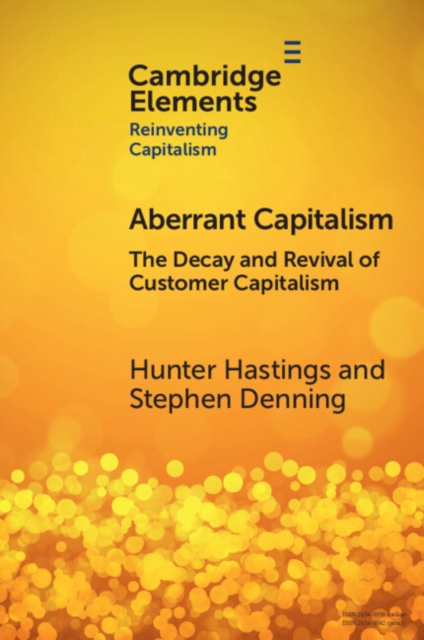 Aberrant Capitalism : The Decay and Revival of Customer Capitalism, Paperback / softback Book