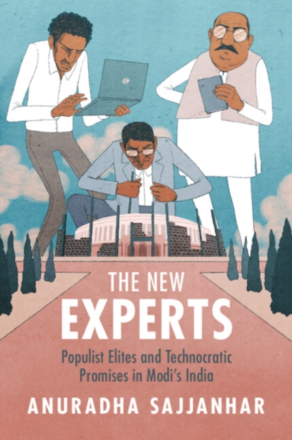 The New Experts : Populist Elites and Technocratic Promises in Modi's India, Paperback / softback Book