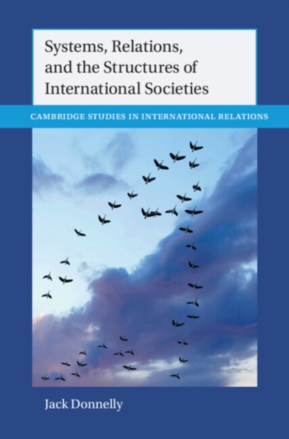 Systems, Relations, and the Structures of International Societies, PDF eBook