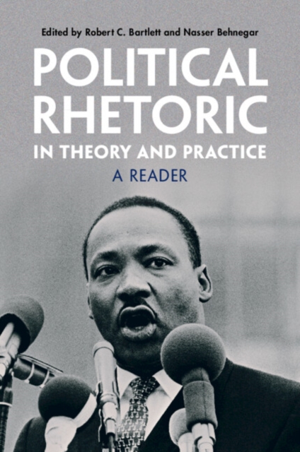 Political Rhetoric in Theory and Practice : A Reader, Paperback / softback Book