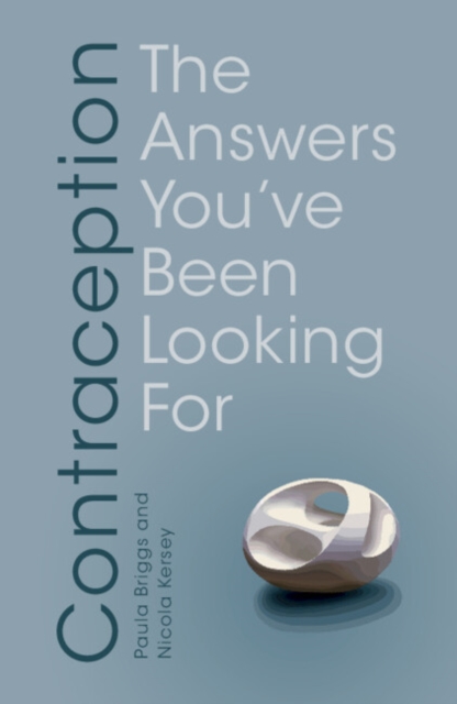 Contraception : The Answers You've Been Looking For, EPUB eBook