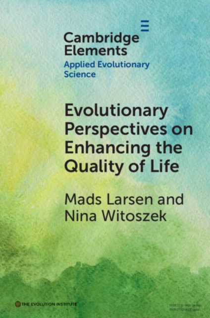 Evolutionary Perspectives on Enhancing Quality of Life, Paperback / softback Book