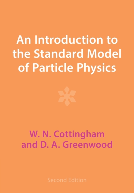An Introduction to the Standard Model of Particle Physics, Paperback / softback Book