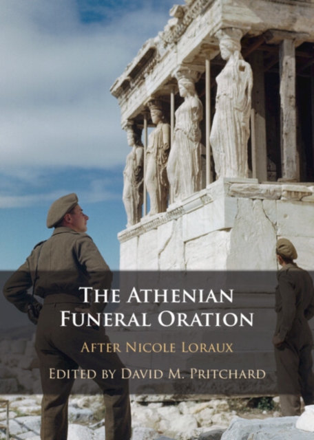 The Athenian Funeral Oration : After Nicole Loraux, Hardback Book