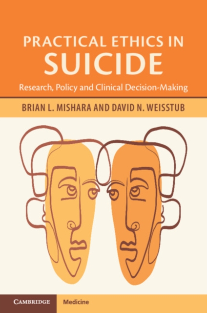 Practical Ethics in Suicide : Research, Policy and Clinical Decision-Making, EPUB eBook