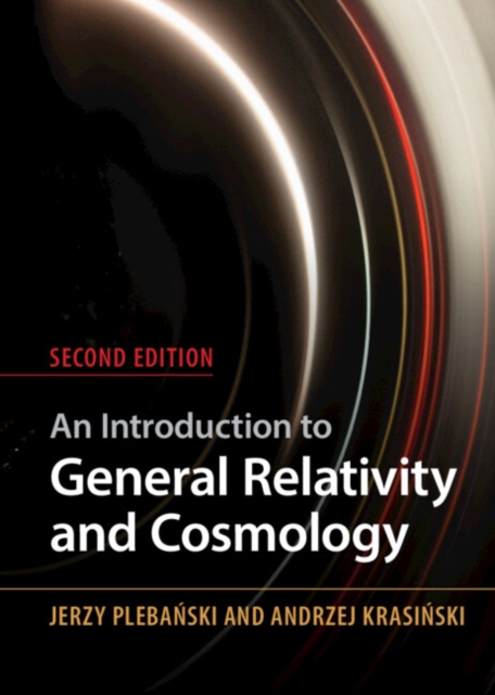 An Introduction to General Relativity and Cosmology, Hardback Book