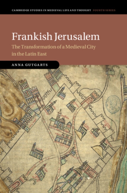 Frankish Jerusalem : The Transformation of a Medieval City in the Latin East, PDF eBook