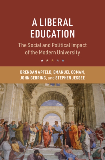 A Liberal Education : The Social and Political Impact of the Modern University, Paperback / softback Book