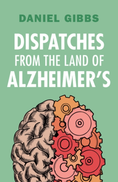 Dispatches from the Land of Alzheimer's, PDF eBook