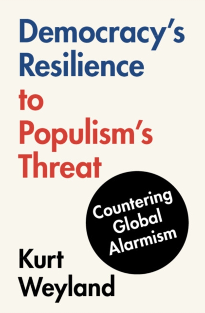 Democracy's Resilience to Populism's Threat : Countering Global Alarmism, Hardback Book
