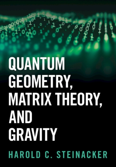 Quantum Geometry, Matrix Theory, and Gravity, Hardback Book