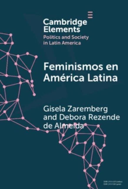 Feminismos en America Latina : Redes anidadas por el derecho al aborto en Mexico y Brasil, Hardback Book