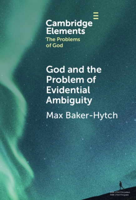 God and the Problem of Evidential Ambiguity, Hardback Book
