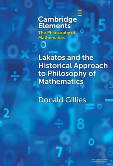 Lakatos and the Historical Approach to Philosophy of Mathematics, Hardback Book