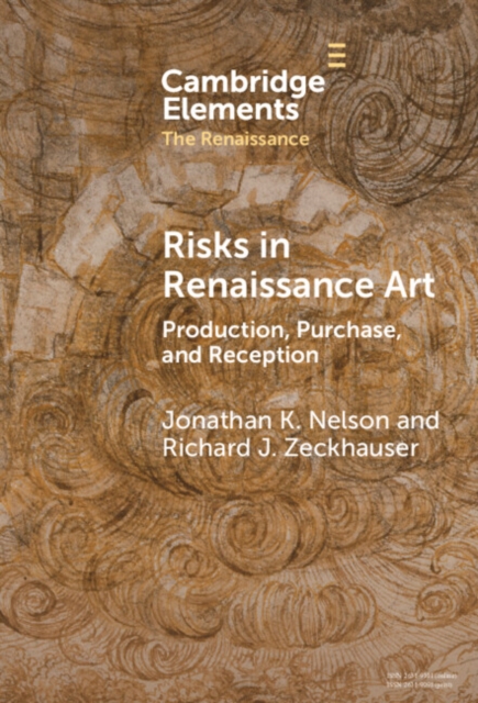 Risks in Renaissance Art : Production, Purchase, and Reception, Hardback Book