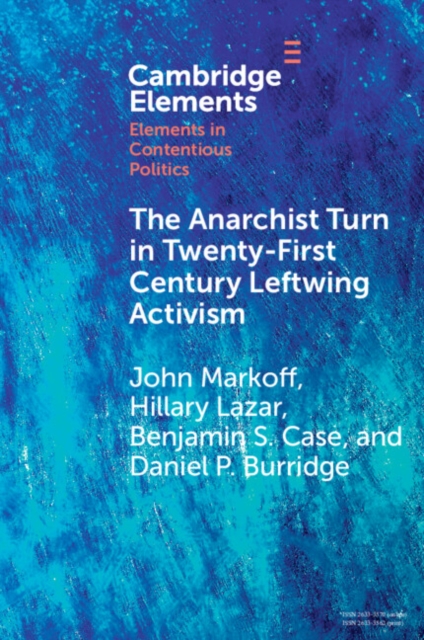 The Anarchist Turn in Twenty-First Century Leftwing Activism, Paperback / softback Book