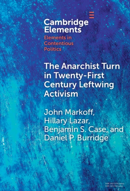 The Anarchist Turn in Twenty-First Century Leftwing Activism, Hardback Book