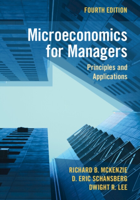 Microeconomics for Managers : Principles and Applications, Paperback / softback Book