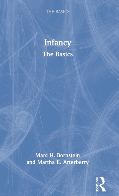 Infancy : The Basics, Hardback Book