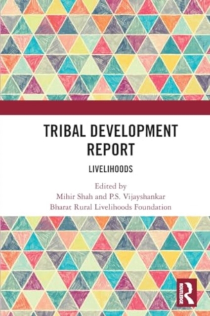 Tribal Development Report : Livelihoods, Paperback / softback Book