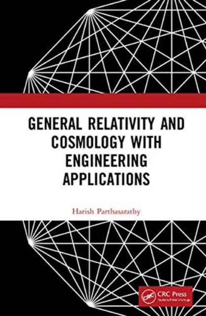 General Relativity and Cosmology with Engineering Applications, Hardback Book