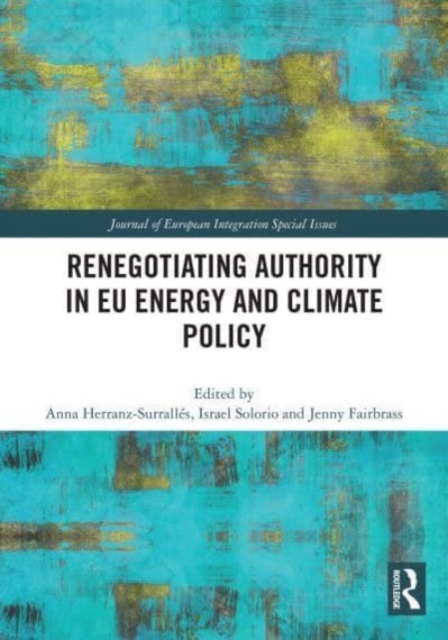 Renegotiating Authority in EU Energy and Climate Policy, Paperback / softback Book