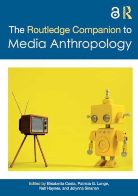 The Routledge Companion to Media Anthropology, Paperback / softback Book