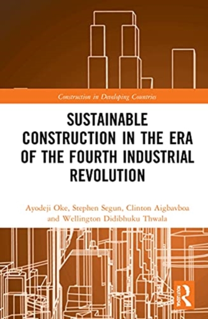 Sustainable Construction in the Era of the Fourth Industrial Revolution, Hardback Book