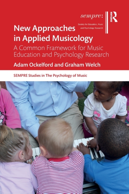 New Approaches in Applied Musicology : A Common Framework for Music Education and Psychology Research, Paperback / softback Book
