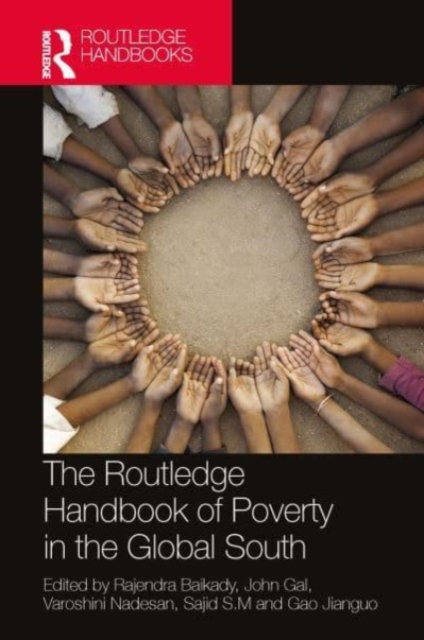 The Routledge Handbook of Poverty in the Global South, Hardback Book