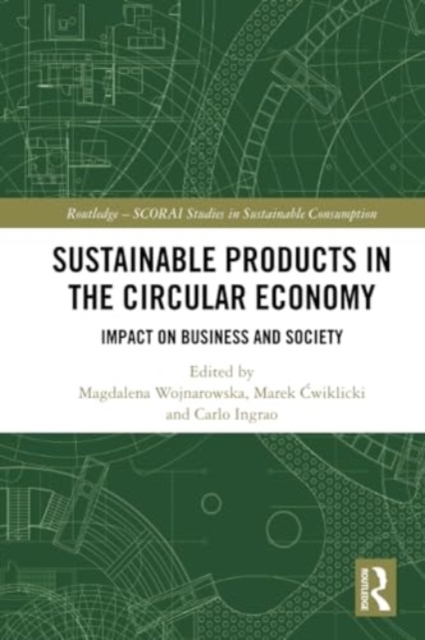 Sustainable Products in the Circular Economy : Impact on Business and Society, Paperback / softback Book