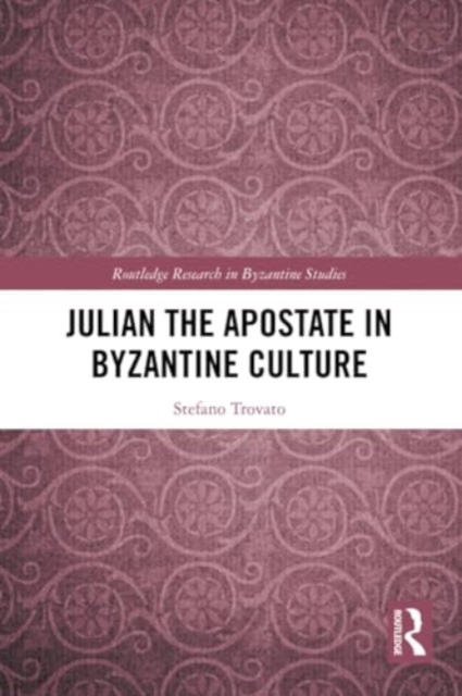 Julian the Apostate in Byzantine Culture, Paperback / softback Book