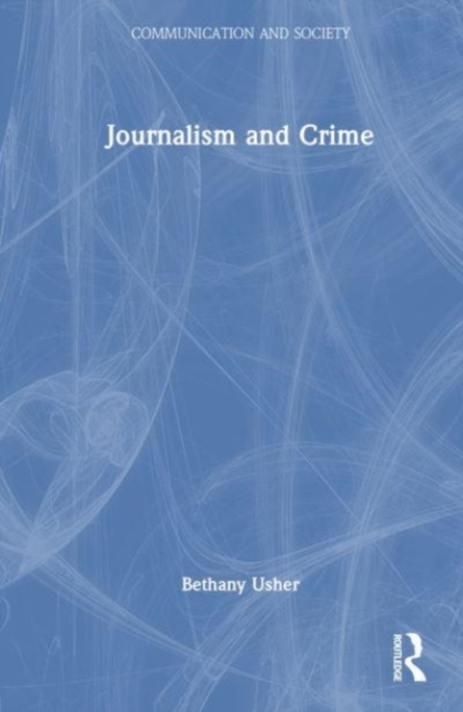 Journalism and Crime, Hardback Book