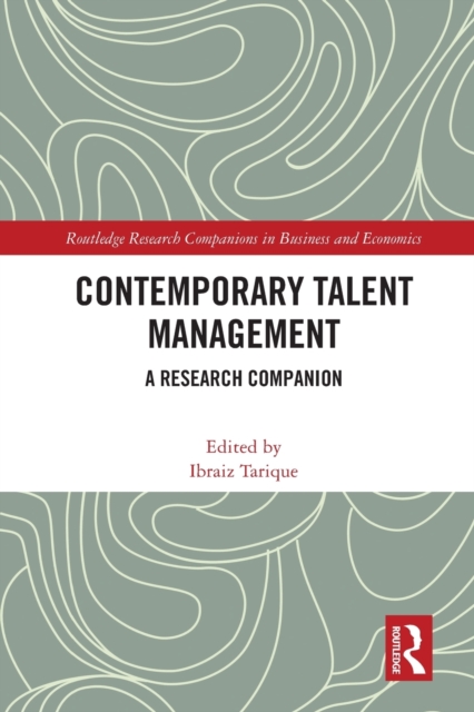 Contemporary Talent Management : A Research Companion, Paperback / softback Book