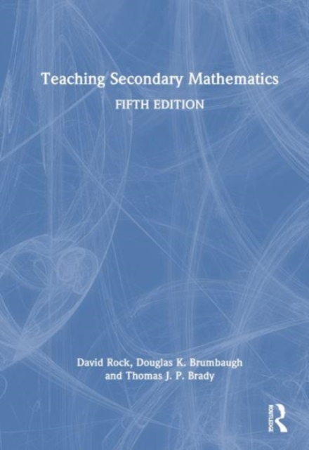 Teaching Secondary Mathematics, Hardback Book