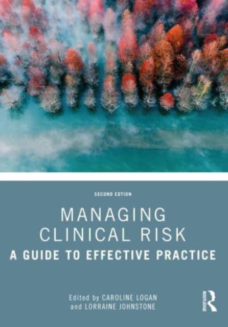 Managing Clinical Risk : A Guide to Effective Practice, Paperback / softback Book