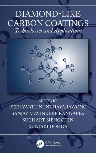 Diamond-Like Carbon Coatings : Technologies and Applications, Hardback Book