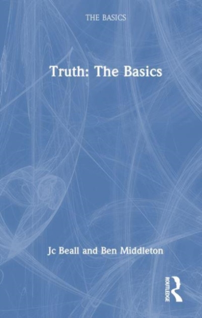 Truth: The Basics, Hardback Book