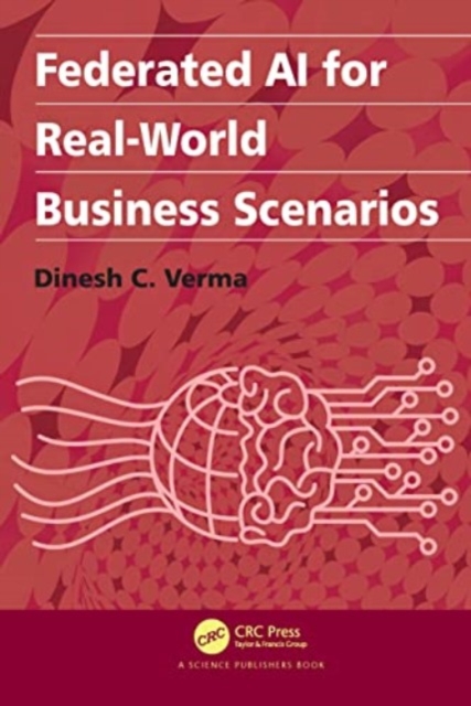 Federated AI for Real-World Business Scenarios, Paperback / softback Book