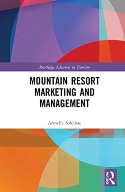 Mountain Resort Marketing and Management, Paperback / softback Book
