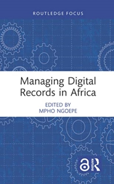 Managing Digital Records in Africa, Paperback / softback Book